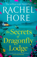 The Secrets of Dragonfly Lodge : Discover the captivating new novel from the million-copy bestseller Rachel Hore-9781398518049