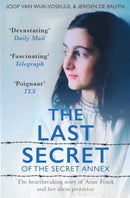 The Last Secrets of Anne Frank : The Heartbreaking Story of Her Silent Protector-9781398518247