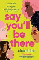 Say You'll Be There : a compelling and brilliantly real novel about friendship, love and betrayal-9781398518377