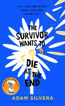The Survivor Wants to Die at the End-9781398520301