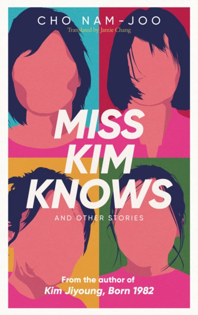 Miss Kim Knows and Other Stories : The sensational new work from the author of Kim Jiyoung, Born 1982-9781398522930
