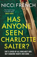 Has Anyone Seen Charlotte Salter? : The unforgettable thriller from bestselling author Nicci French - 'One of their very best' (Observer)-9781398524118