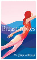 Breaststrokes : 'A study of womanhood, vulnerability, and the secrecy of the inner-life'  - Rowan Hisayo Buchanan-9781398525771