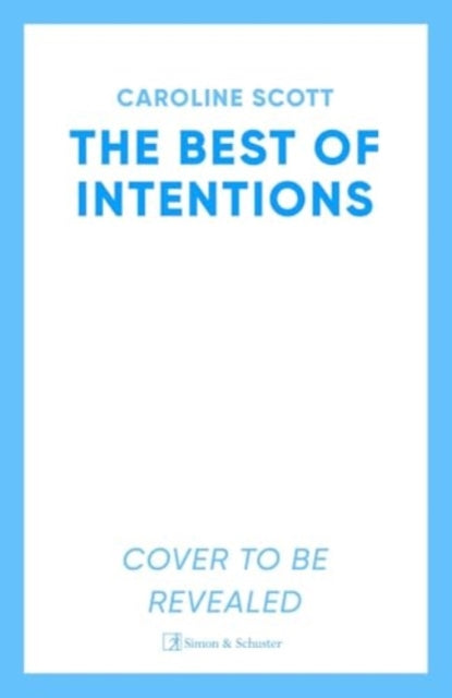 The Best of Intentions : a feel-good novel about the spirit of friendship, community and doing the right thing-9781398526310