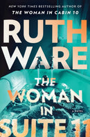 The Woman in Suite 11 : The gripping follow-up to multi-million bestselling author Ruth Ware's The Woman in Cabin 10?-?now a Netflix film, starring Keira Knightley.-9781398526778