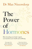 The Power of Hormones : The new science of how hormones shape every aspect of our lives-9781398527904