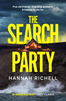 The Search Party : the most gripping and unputdownable crime thriller you'll read this year-9781398527980
