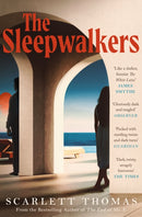 The Sleepwalkers : THE MIND-BENDING BEACH THRILLER THAT WILL KEEP YOU UP ALL NIGHT-9781398528420