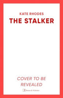 The Stalker : A nail-bitingly tense thriller that will have you looking over your shoulder until the final shocking twist-9781398529335