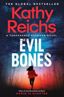 Evil Bones : A chilling forensic crime thriller that will get under your skin and stay there, from