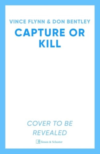 Capture or Kill : 'In the world of black-ops thrillers, Mitch Rapp remains the gold standard' (Booklist) Volume 23-9781398533028