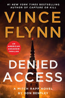 Denied Access : The New York Times bestselling Mitch Rapp series is back - don't miss this high-octane follow-up to the riveting AMERICAN ASSASSIN Volume 24-9781398533035