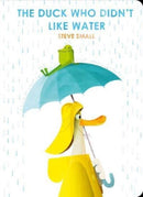 The Duck Who Didn't Like Water-9781398533837