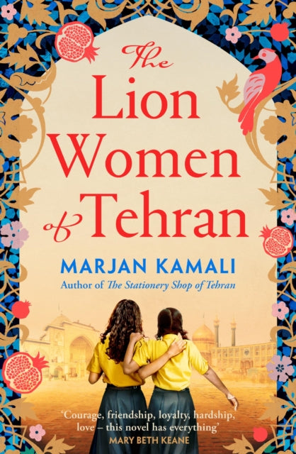The Lion Women of Tehran : The life-affirming BBC Radio 2 Book Club pick-9781398534759