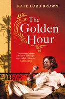 The Golden Hour : 'An exquisite story of love and the enduring power of friendship'?Ruth?Hogan-9781398534797