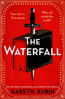 The Waterfall : A beguiling and intricate mystery from Sunday Times bestselling author Gareth Rubin-9781398535411