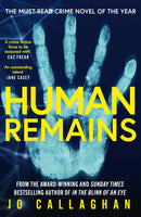 Human Remains : The gripping new thriller from the award-winning and Sunday Times bestselling author of In the Blink of an Eye-9781398535527