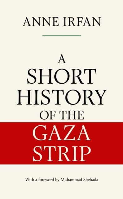 A Short History of the Gaza Strip-9781398536197