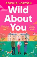 Wild About You : 'The perfect comfort read' Laura Wood-9781398536685
