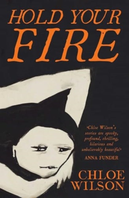 Hold Your Fire-9781398536760