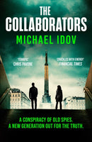 The Collaborators : An exhilarating debut spy thriller, packed with explosive action and up-to-the-minute tradecraft-9781398537798
