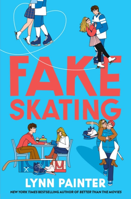 Fake Skating : From the no. 1 bestselling author of Better than the Movies-9781398537866