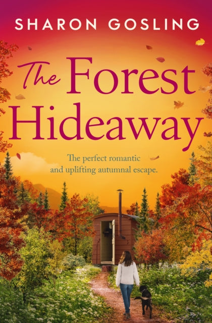 The Forest Hideaway : Enjoy 'the perfect autumn escape' from the author of The Lighthouse Bookshop-9781398538887