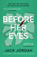 Before Her Eyes : The IRRESISTIBLE psychological crime thriller from the Sunday Times bestselling author-9781398539068