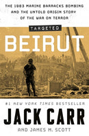 Targeted: Beirut : The 1983 Marine Barracks Bombing and the Untold Origin Story of the War on Terror-9781398540866