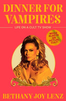 Dinner for Vampires : Life on a Cult TV Show (While also in an Actual Cult!)-9781398541153