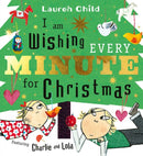 I am Wishing Every Minute for Christmas