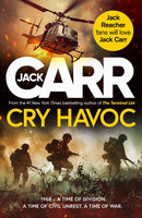 Cry Havoc : The UNMISSABLE new Tom Reece thriller from New York Times bestselling author of The Terminal List-9781398547353