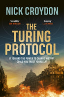 The Turing Protocol : Discover a past you never thought possible in this gripping, high-stakes historical thriller-9781398552180