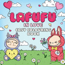 The Lafufu in Love Cosy Colouring Book : The perfect Valentine's Day gift for kids! Volume 3-9781398558250
