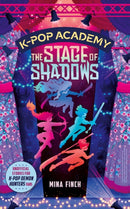 K-Pop Academy: The Stage of Shadows : Unofficial adventure stories for K-Pop Demon Hunters fans Volume 1-9781398561144