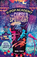 K-Pop Academy: Cursed Spotlight : Unofficial adventure stories for K-Pop Demon Hunters fans-9781398561403