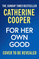 For Her own Good