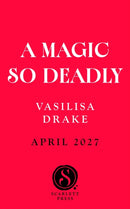 A Magic So Deadly