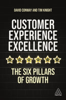 Customer Experience Excellence : The Six Pillars of Growth-9781398600997