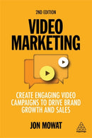 Video Marketing : Create Engaging Video Campaigns to Drive Brand Growth and Sales-9781398601147