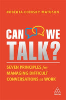 Can We Talk? : Seven Principles for Managing Difficult Conversations at Work-9781398601307