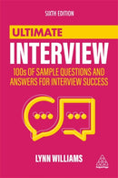 Ultimate Interview : 100s of Sample Questions and Answers for Interview Success-9781398602151