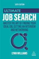 Ultimate Job Search : Master the Art of Finding Your Ideal Job, Getting an Interview and Networking-9781398602175