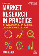 Market Research in Practice : An Introduction to Gaining Greater Market Insight-9781398602823