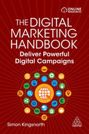 The Digital Marketing Handbook : Deliver Powerful Digital Campaigns-9781398603394