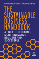 The Sustainable Business Handbook : A Guide to Becoming More Innovative, Resilient and Successful-9781398604049