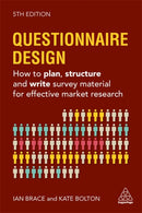 Questionnaire Design : How to Plan, Structure and Write Survey Material for Effective Market Research-9781398604124
