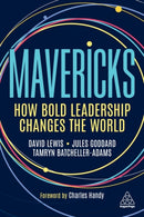 Mavericks : How Bold Leadership Changes the World-9781398604391
