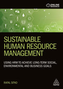 Sustainable Human Resource Management : Using HRM to achieve long-term social, environmental and business goals-9781398606494