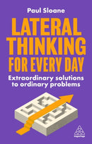 Lateral Thinking for Every Day : Extraordinary Solutions to Ordinary Problems-9781398607941